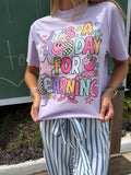 It’s a good day for learning tee