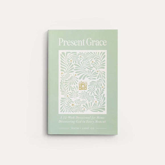 Present Grace: A 52-Week Devotional for Moms (Gift Book)