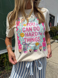 You can do hard things tee