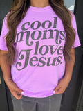 Cool moms love Jesus tee
