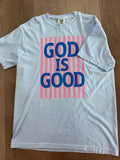 God is good tee