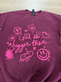 God is bigger than sweatshirt
